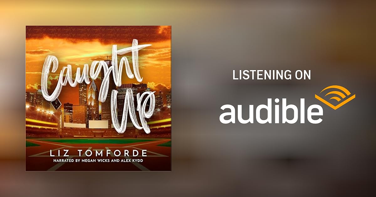 Caught Up by Liz Tomforde Audiobook